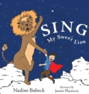 Image for Sing My Sweet Lion