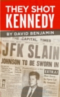 Image for They Shot Kennedy
