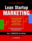 Image for Lean Startup Marketing: The 3-Step Process to Marketing Ideas into Products for Profit.