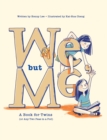 Image for We, but Me : A Book for Twins (or Any Two Peas in a Pod)