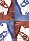 Image for Ann, Fran, and Mary Ann