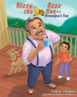 Image for Bizzy Bzzz the Bee and Grandpa&#39;s Tea