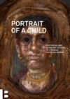 Image for Portrait of a Child : Historical and Scientific Studies of a Roman Egyptian Mummy