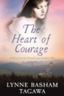 Image for The Heart of Courage : A Novel of the French and Indian War