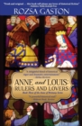 Image for Anne and Louis : Rulers and Lovers