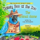 Image for Tickety Boo at the Zoo : The Animal Game