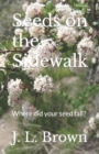 Image for Seeds on the Sidewalk : Where did your seed fall?