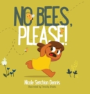 Image for No Bees, PLEASE!