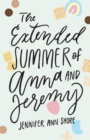 Image for The Extended Summer of Anna and Jeremy