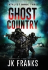 Image for Ghost Country : Catalyst Book 4