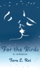 Image for For The Birds : a romance