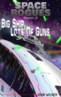 Image for Space Rogues 2 : Big Ship, Lots Of Guns
