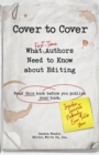 Image for Cover to Cover: What First-Time Authors Need to Know About Editing