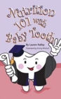 Image for Nutrition 101 With Baby Tooth (Softcover)
