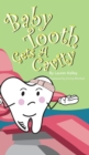 Image for Baby Tooth Gets A Cavity (Hardcover)