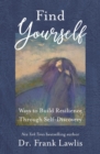 Image for Find Yourself : Ways to Build Resilience Through Self-Discovery