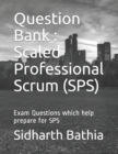 Image for Question Bank : Scaled Professional Scrum (SPS)