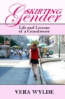 Image for Skirting Gender : Life and Lessons of a Cross Dresser