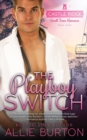 Image for The Playboy Switch : Castle Ridge Small Town Romance