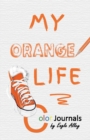 Image for My Orange Life : Color Journals