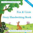 Image for Fox &amp; Crow Story Handwriting Book : Story Handwriting Series