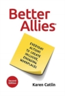 Image for Better Allies  : everyday actions to create inclusive, engaging workplaces