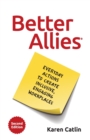 Image for Better allies  : everyday actions to create inclusive, engaging workplaces