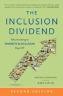 Image for The Inclusion Dividend : Why Investing in Diversity &amp; Inclusion Pays Off