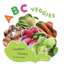 Image for ABC Veggies : Learn the Alphabet with Various Vegetables!