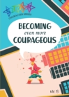 Image for Becoming Even More Courageous