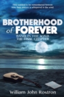 Image for Brotherhood of Forever : Band in the Wind -The Final Chapter