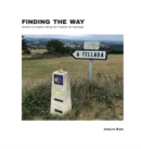 Image for Finding the Way : Quotes to inspire along the Camino de Santiago