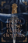 Image for From These Dark Depths