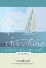 Image for Searching for Life&#39;s Purpose: Still Working on It
