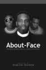 Image for About Face : One Man&#39;s Journey from the Streets to Salvation