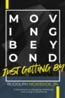 Image for Moving Beyond Just Getting By: A Devotional On Escaping Mediocrity And Living in Excellence