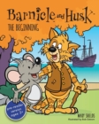 Image for Barnicle and Husk : The Beginning