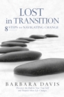 Image for Lost in Transition: 8 Steps to Navigating Change