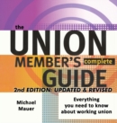 Image for The Union Member&#39;s Complete Guide 2nd Edition : Everytbing You Need to Know About Working Union