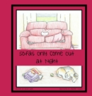 Image for Sofas Only Come Out at Night