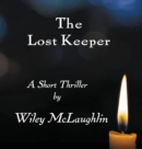 Image for The Lost Keeper : A Short Thriller