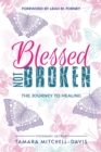 Image for Blessed Not Broken : The Journey to Healing
