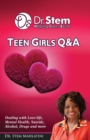 Image for Teenage Girls Q &amp; A : Dealing Love-life, Mental Health, Suicide, Alcohol, Drugs and More