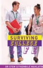 Image for Surviving College Life : Dealing with Studies, Stress, Love, Suicide, Mental Health, Alcohol, Drugs and More