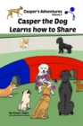 Image for Casper&#39;s Adventures, Volume 3 : Casper the Dog Learns how to Share