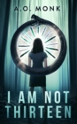 Image for I Am Not Thirteen