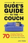 Image for A Dude&#39;s Guide to the Couch