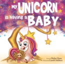 Image for My Unicorn is having a Baby!