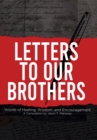 Image for Letters To Our Brothers : Words of Healing, Wisdom, and Encouragement