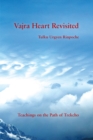 Image for Vajra Heart Revisited : Teachings on the Path of Trekcho